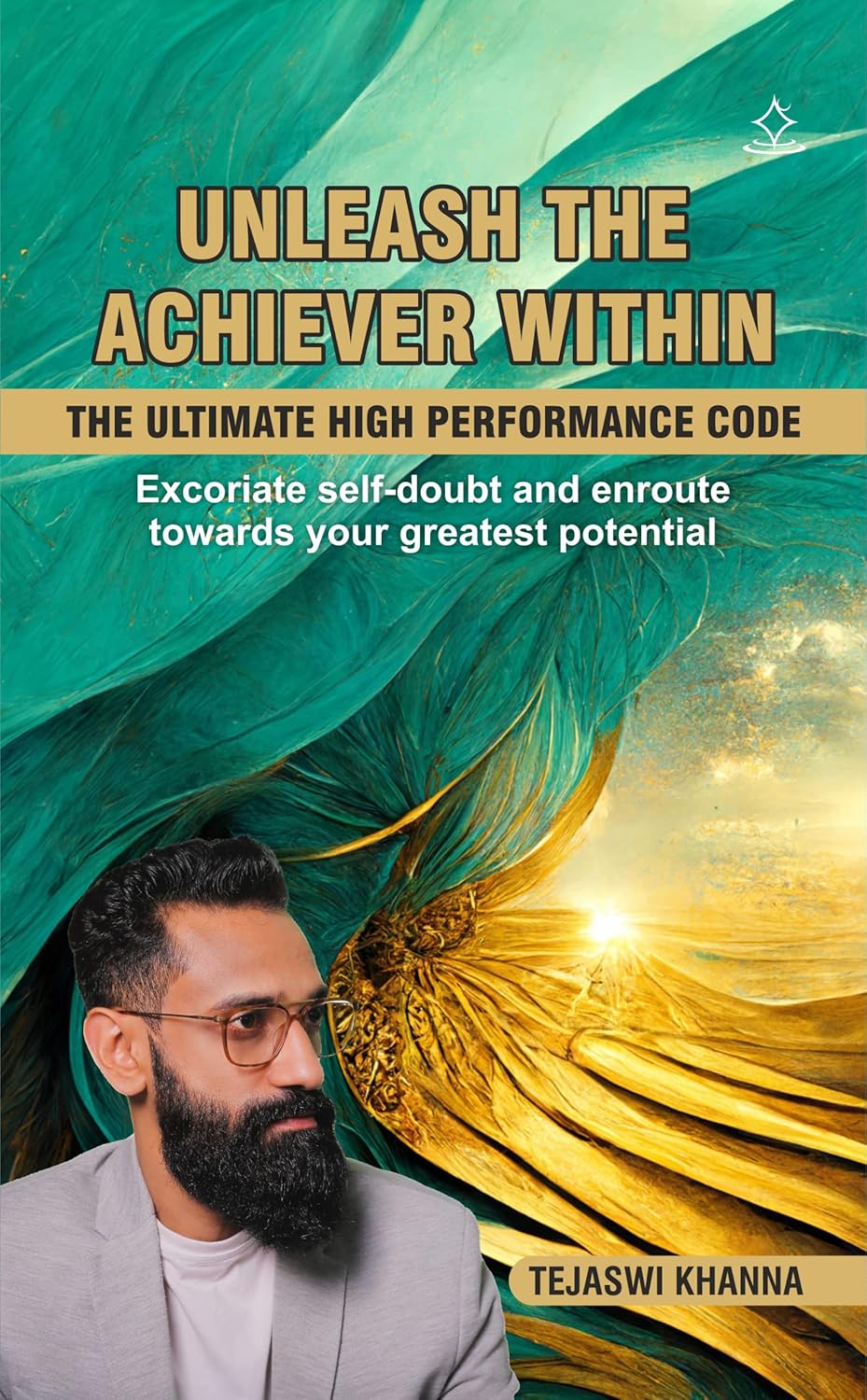 Cover of Unleash the Achiever Within by Tejaswi Khanna